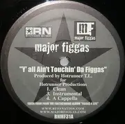 2 x 12'' - Major Figgas - Y'all Ain't Touchin' Da Figgas / Yeah That's Us (Damizza Remix)