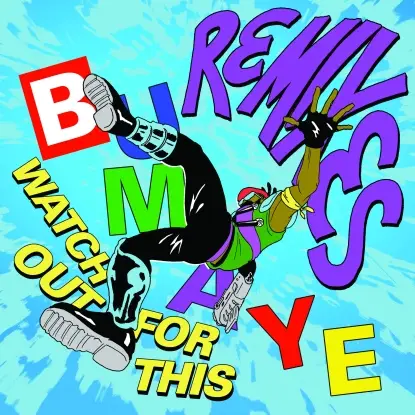 MAJOR LAZER - WATCH OUT FOR THIS BUMAYE