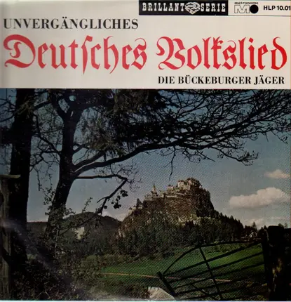 Blasorchesdter der Bückeburger Jäger - Unvergängliches Deutsches Volkslied