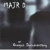 CD - Majr D - An Oregon Documentary