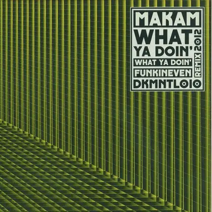 Makam - What Ya Doin'