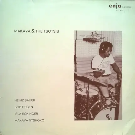 Makaya Ntshoko / Heinz Sauer / Bob Degen / Isla Eckinger - Makaya & the Tsotsis