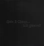 Make A Change... Kill Yourself - II