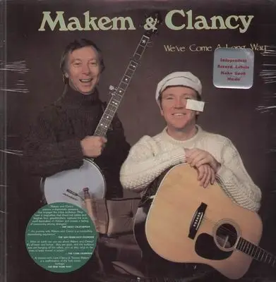 Makem & Clancy - We've Come A Long Way