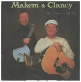 Makem And Clancy - We've Come A Long Way