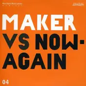 Maker - Maker Vs. Now Again