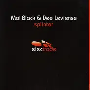 Mal Black & Dee Lievense - Splinter