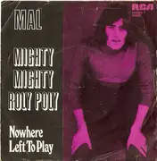 7inch Vinyl Single - Mal - Mighty Mighty Roly Poly / Nowhere Left To Play