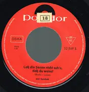 7inch Vinyl Single - Mal Sondock - Laß Die Sonne Nicht Seh'n, Daß Du Weinst - Mono