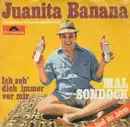 7inch Vinyl Single - Mal Sondock - Juanita Banana