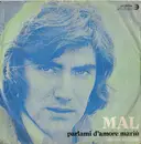 7inch Vinyl Single - Mal - Parlami D'Amore Mariù / Oh Piccolina