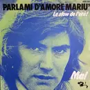 7inch Vinyl Single - Mal - Parlami d'Amore Mariu'