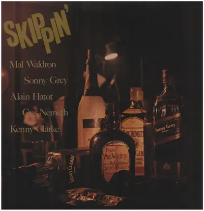 Mal Waldron , Sonny Grey , Alain Hatot , Gus Nemeth , Kenny Clarke - Skippin'