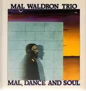 Mal Waldron Trio - Mal, Dance And Soul
