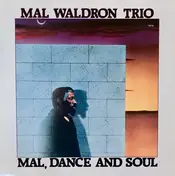 Mal Waldron - Mal, Dance And Soul