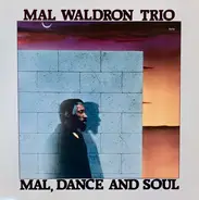 Mal Waldron Trio - Mal, Dance And Soul