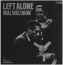 12inch Vinyl Single - Mal Waldron Trio - Left Alone - Stereo A, Mono B.