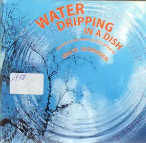 Malte Jaspersen - Water Dripping in a Dish