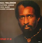 Mal Waldron - What It Is