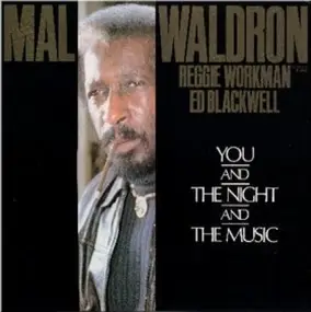 Mal Waldron - You And The Night And The Music