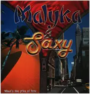 Malyka & Saxy - What's The Price Of Love