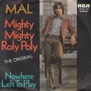 7inch Vinyl Single - Mal - Mighty Mighty And Roly Poly