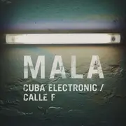 12inch Vinyl Single - Mala - Cuba Electronic / Calle F