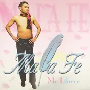 Mala Fe - Me Liberé
