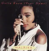 Malaika - Gotta Know (Your Name)