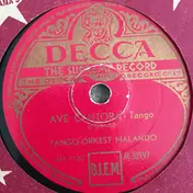 Malando And His Tango Orchestra - Ave Cantora / Porque Te Vas?