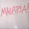 12'' - Malaria! - Malaria! - Rare Original!