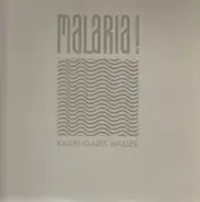 Malaria! - Kaltes Klares Wasser