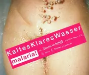 CD Single - Malaria! Vs.Chicks on Speed - Kaltes,Klares Wasser