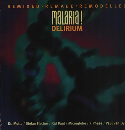 Malaria! - Delirium: Remixed, Remade, Remodelled