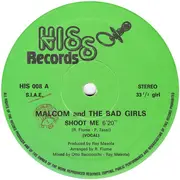 12inch Vinyl Single - Malcom And The Bad Girls - Shoot Me