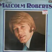 Malcom Roberts - this is