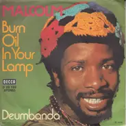 Malcolm Magaron - Burn Oil In Your Lamp