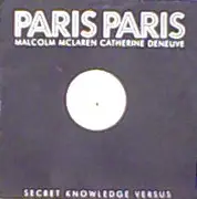 12'' - Malcolm McLaren / Catherine Deneuve Vs Secret Knowledge - Paris Paris