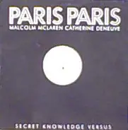 Malcolm McLaren / Catherine Deneuve Vs Secret Knowledge - Paris Paris
