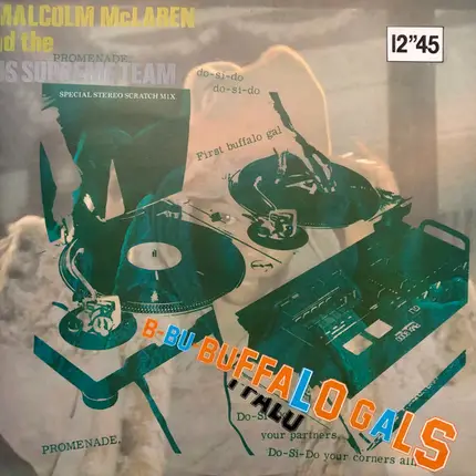 Malcolm McLaren And World's Famous Supreme Team - Buffalo Gals (Special Stereo Scratch Mix)
