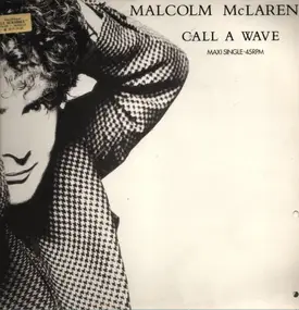 Malcolm McLaren - Call A Wave
