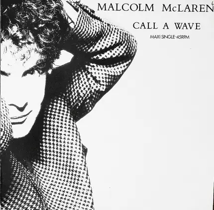 Malcolm McLaren - Call A Wave
