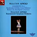 LP - Malcolm Arnold , Bournemouth Symphony Orchestra - Symphony No 1, Sarabande & Polka, Beckus The Dandipratt