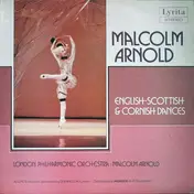Malcolm Arnold - English • Scottish & Cornish Dances
