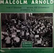 Arnold - Tam O' Shanter / Beckus The Dandipratt / Symphony No. 2