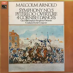 Sir Malcolm Arnold - Symphony No. 5; Peterloo Overture; 4 Cornish Dances