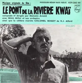Sir Malcolm Arnold - Musique Originale Du Film: Le Pont De La Rivière Kwaï