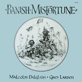 Malcolm Dalglish - Banish Misfortune