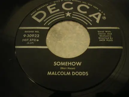 Malcolm Dodds - Somehow / I've Waited Too Long