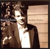 Malcolm Holcombe - Another Wisdom